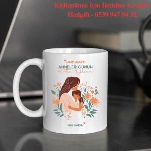 Kişiye Özel Tasarlanabilir  Anneler Günü Hediyesi Porselen Kupa Bardak